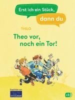 bokomslag Erst ich ein Stück, dann du - Theo vor, noch ein Tor!