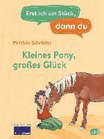 bokomslag Erst ich ein Stück, dann du - Kleines Pony, großes Glück