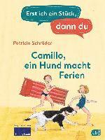 Patricia Schröder - Erst ich ein Stück, dann du - Camillo - ein Hund macht Ferien, Inbunden