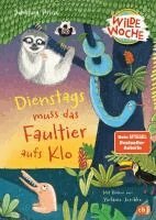 Johanna Prinz - Wilde Woche - Dienstags muss das Faultier aufs Klo, Inbunden