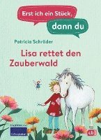 Patricia Schröder - Erst ich ein Stück, dann du - Lisa rettet den Zauberwald, Inbunden
