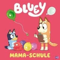 bokomslag BLUEY - Mama-Schule