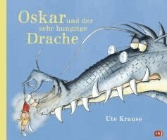 Ute Krause - Oskar und der sehr hungrige Drache, Inbunden
