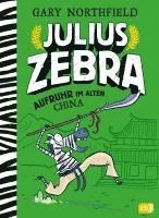bokomslag Julius Zebra - Aufruhr im alten China