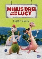 bokomslag Minus Drei und die wilde Lucy - Super-Flint