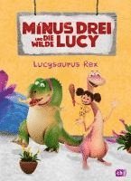 bokomslag Minus Drei und die wilde Lucy - Lucysaurus Rex