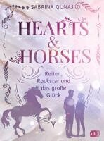 Sabrina Qunaj - Hearts & Horses - Reiten, Rockstar und das große Glück, Inbunden