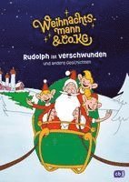 Weihnachtsmann & Co. KG - Rudolph ist verschwunden und andere Geschichten
