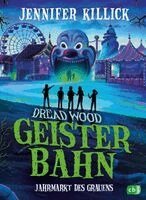 Jennifer Killick - Dread Wood. Geisterbahn - Jahrmarkt des Grauens, Inbunden
