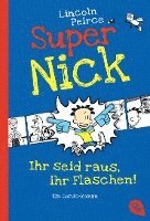 bokomslag Super Nick 02 - Ihr seid raus, ihr Flaschen!