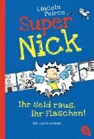 Super Nick 02 - Ihr seid raus, ihr Flaschen!