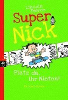 Super Nick 03 - Platz da, ihr Nieten! 1