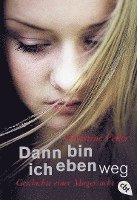 Christine Fehér - Dann bin ich eben weg, Häftad