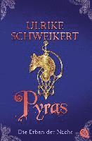 Ulrike Schweikert - Die Erben der Nacht - Pyras, Häftad