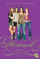 Sara Shepard - Pretty Little Liars 06 - Mörderisch, Häftad