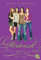 Pretty Little Liars 06 - Mörderisch 1