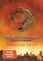 Veronica Roth - Die Bestimmung - Tödliche Wahrheit, Häftad