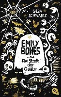 bokomslag Emily Bones - Die Stadt der Geister