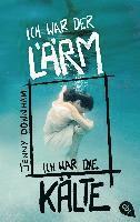 Jenny Downham - Ich war der Lärm, ich war die Kälte, Häftad