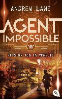 Andrew Lane - AGENT IMPOSSIBLE - Mission Tod in Venedig, Häftad