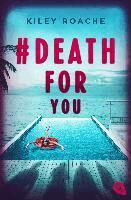 Kiley Roache - # Death for You, Häftad