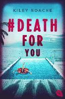 Kiley Roache - # Death for You, Häftad