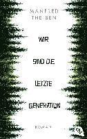 Wir sind die letzte Generation 1