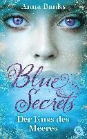 bokomslag Blue Secrets - Der Kuss des Meeres