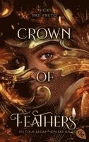 Die Töchter der Phönixreiter - Crown of Feathers