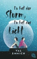 Val Emmich - Du bist der Sturm, du bist das Licht, Häftad