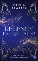 bokomslag Regency Faerie Tales - Der Mantel des Elfenlords