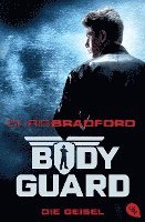 bokomslag Bodyguard 01 - Die Geisel