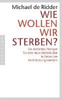 bokomslag Wie wollen wir sterben?