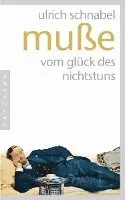 Ulrich Schnabel - Muße, Häftad. Tillgänglighet: Lägg i varukorg