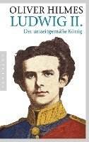 Oliver Hilmes - Ludwig II., Häftad