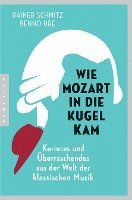 Rainer Schmitz, Benno Ure - Wie Mozart in die Kugel kam, Häftad