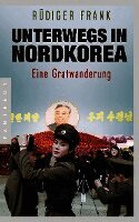 Rüdiger Frank - Unterwegs in Nordkorea, Häftad