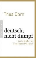 Thea Dorn - deutsch, nicht dumpf, Häftad