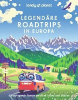 bokomslag LONELY PLANET Bildband Legendäre Roadtrips in Europa