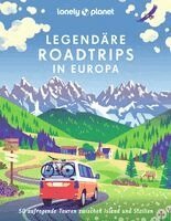 Lonely Planet Verlag, LONELY PLANET Deutschland - LONELY PLANET Bildband Legendäre Roadtrips in Europa, Inbunden