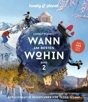 Sarah Baxter, Paul Bloomfield - LONELY PLANET Bildband Wann am besten wohin 2, Inbunden