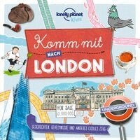 LONELY PLANET Deutschland - LONELY PLANET Kinderreiseführer Komm mit nach London, Häftad