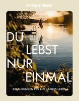 Planet Lonely - LONELY PLANET Bildband Du lebst nur einmal, Inbunden
