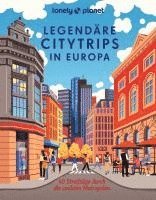 bokomslag LONELY PLANET Bildband Legendäre Citytrips in Europa