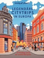 Bernd Biege, Eva Biringer, Michael Bussmann, Matthias Eickhoff, Jörg Dauscher, Joseann Freyer-Lindner - LONELY PLANET Bildband Legendäre Citytrips in Europa, Inbunden