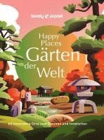bokomslag LONELY PLANET Bildband Happy Places Gärten der Welt