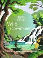 bokomslag LONELY PLANET Bildband Happy Places Wildschwimmen