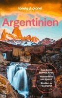 Isabel Albiston, Rachel Tolosa Paz, Madelaine Triebe, Diego Jemio, Sorrel Moseley-Williams, Federico Perelmuter, Ray Bartlett, Christine Gilbert, Victoria Gill, LONELY PLANET Deutschland - LONELY PLANET Reiseführer Argentinien, Häftad