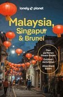 Winnie Tan, Lindsay Fegent-Brown, Marco Ferrarese, Ria de Jong, Jaclynn Seah, Cheng Sim, Regis St. Louis, Simon Richmond - LONELY PLANET Reiseführer Malaysia, Singapur & Brunei, Häftad