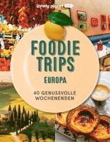 bokomslag LONELY PLANET Bildband Foodie Trips Europa